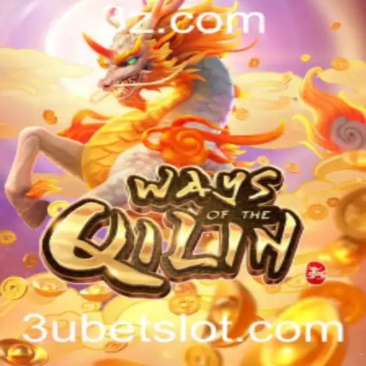 WaysoftheQilin: Explorando a Inovação com a 3u Bet